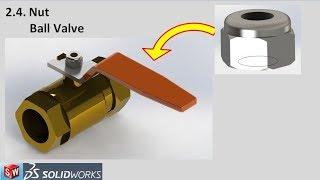 2.4 Tutorial solidworks nut design ball valve