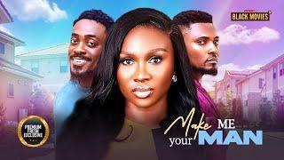 MAKE ME YOUR MAN (SONIA UCHE, MAURICE SAM, TOOSWEET ANNAN ) Latest Nigerian Movie 2025