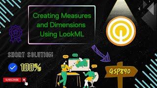 Creating Measures and Dimensions Using LookML #GSP890 #qwiklabs #coursera #arcade #gcp solution ️