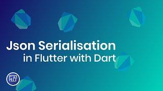 JSON Serialization - Manual Serialization with Dart