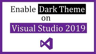 How to enable Dark Theme on Visual Studio 2019