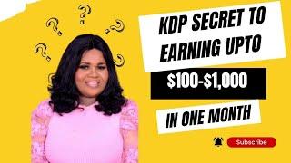 AMAZON KDP -learn the secret strategies to earning your first $1,000 on Amazon kdp W/T(Coach Glory)
