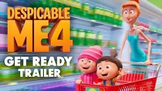 Despicable Me 4 - Get Ready (Trailer)