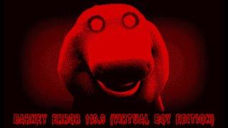 Barney Error 119.9 • Virtual Boy Edition