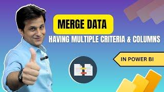 15.4 Merge Data Having Multiple Criteria or Multiple Columns in Power BI (Power Query)