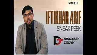 IFTIKHAR ARIF SNEAK PEEK STARK TV By Digitally Techy