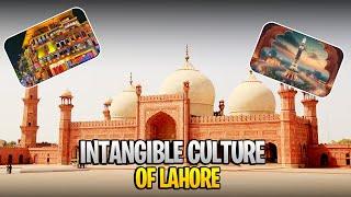 Lahore's Intangible Heritage | Exploring Walled City Culture and History | Pakistan Travel Guide