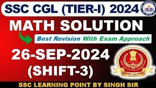 SSC CGL PRE 2024 || CGL 2024 (26 SEP, 2024 Shift-3) Math Solved Paper by Singh Sir || #cglmath2024