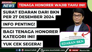 Edaran Tebaru Dari BKN | 27-12-2024 ! Informasi Penting Bagi Semua Tenaga Honorer! Yuk Cek Segera!