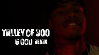 Talley of 300 - 6 God (Remix) - shot by @ElectroFlying1