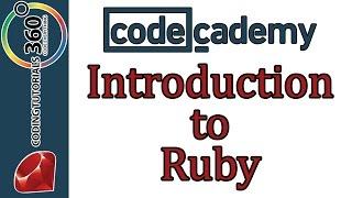 Learn Ruby with Codecademy: Introduction to Ruby