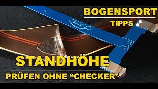 Standhöhe kontrollieren ohne Checker / Tipps zum Bogenschießen