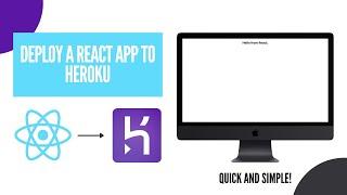 How to Deploy a React App to Heroku