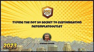 Typing the not so secret to customisation ngTemplateOutlet | Stephen Cooper |  ng-conf 2023