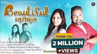 Beautiful || inder arya & jyoti arya ( ब्यूटीफुल ) kumauni song 2022