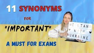 11 synonyms for "IMPORTANT" to use in your speaking and writing exams! ‼️