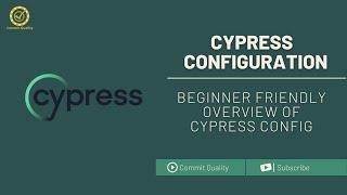 Cypress Configuration Made easy