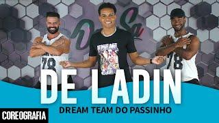 De Ladin - Dream Team do Passinho - Dan-Sa / Daniel Saboya (Coreografia)