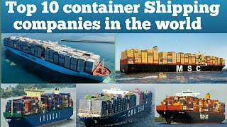 Top 10 container shipping companies in the world 2018