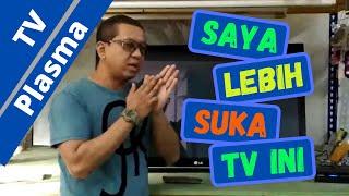 VLOG16 - Kenapa saya lebih memilih Tv Plasma?