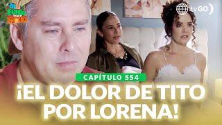 Al Fondo hay Sitio 11: ¿Did Tito prevent Lorena and Maximiliano wedding? (Episode n°554)