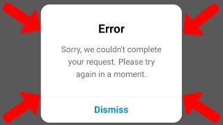 Fix sorry we couldn't complete your request please try again in a moment instagram | login problem