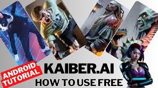 Kaiber Ai Complete Tutorial in Hindi - How to use Free || How to Use in mobile || solve all problem