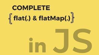 #21 Learn flat() and flatMap() method in JavaScript