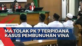 MA Tolak PK 7 Terpidana Kasus Pembunuhan Vina Cirebon