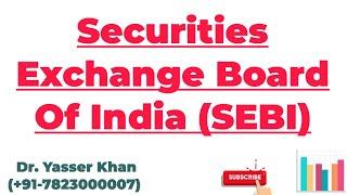 Securities Exchange Board Of India (SEBI)