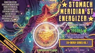 Stomach Meridian (ST) Energizer (BOOST CHI ENERGY)  1111Hz