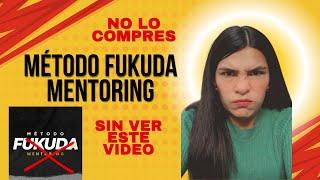 METODO FUKUDA MENTORING REVIEW 2024 - FUNCIONA?? 