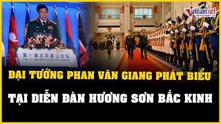 Đại tướng Phan Văn Giang phát biểu quan trọng tại diễn đàn Hương Sơn Bắc Kinh, Trung Quốc