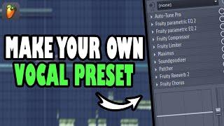 How to make your OWN VOCAL PRESETS | fl studio tutorial
