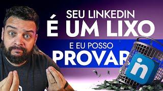 Linkedin para Devs. Seu Linkedin é um lixo e eu posso te provar! Como conseguir entrevistas?