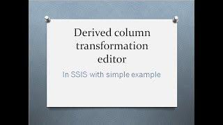 Derived Column Transformation in SSIS