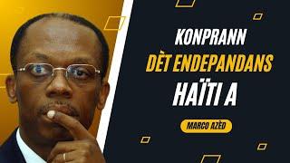 Konprann dèt endepandans la France dwe Haïti a ?