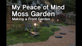 'My Peace of Mind' Making a Front Moss Garden | '내 마음의 평안' 주택 앞 이끼 정원 만들기