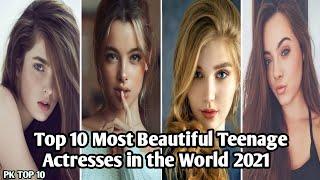 Top 10 Most Beautiful Teenage Actresses in the World