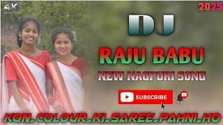 New Nagpuri Dj Song 2025 Kon_Colour_Ki_Saree_Pahni_Ho Dj Remix Dj mix Dj Raju Babu chitpil