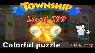 Township: Colorful Puzzle Level 100 ∥ No Boosters_All level clear ∥ #puzzle_daddy