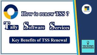 How to renew TSS? | How to renew Tally(TSS) and key benefits | Tally Software Services (TSS) Expired