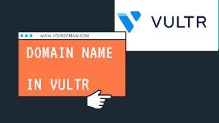 Adding Custom Domain Name to Vultr Server 2022