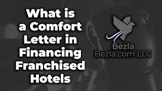 What is a Comfort Letter in Financing Franchised Hotels | Hotel Marketing