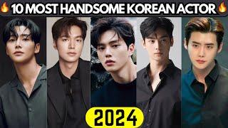 TOP 10 MOST HANDSOME AND HOTTESTKOREAN ACTORS (2024)