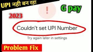 Couldn't Set UPI Number Try Again Later In Settings Problem Fix Google Pay ! Gpay set UPI Number