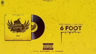 6 Foot - Gur Chahal ft. Sultaan