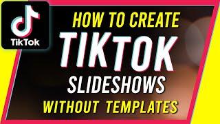 How to Create Photo Slideshows on TikTok without using Photo Templates