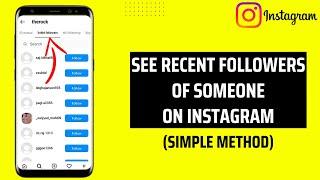 How to See Recent Followers of Someone on Instagram