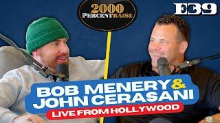 E39: Bob Menery and John Cerasani Live From Hollywood | #2000PercentRaise